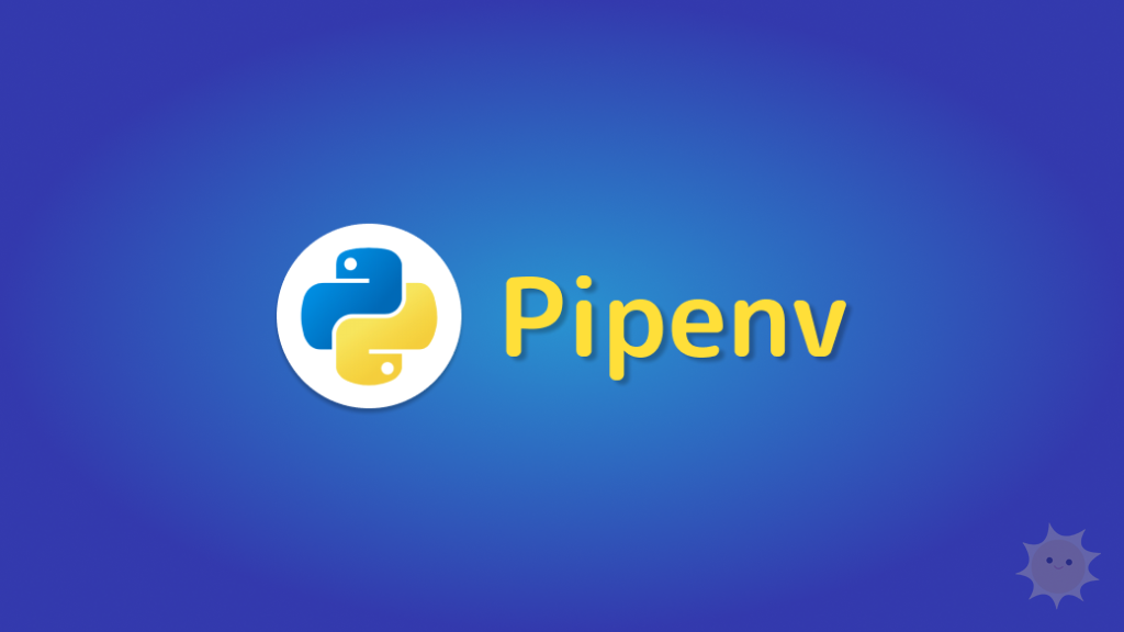 Pipenv：Python开发的多面手工具箱-山海云端论坛